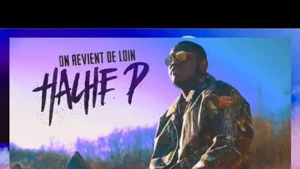 Hache-P - On revient de loin | Daymolition