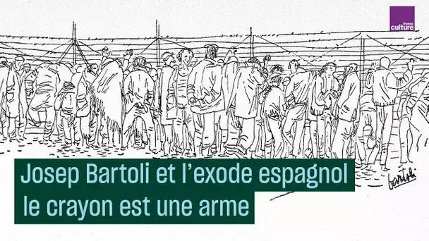 Josep Bartoli et l&#039;exode espagnol : son crayon est une arme
