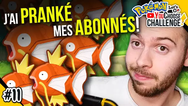 J&#039;AI PRANKÉ MES VIEWERS !  - Pokémon Let&#039;s Go - YouChoose Challenge #11