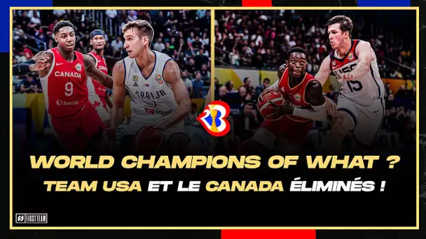 TEAM USA & LE CANADA ELIMINÉS / Coupe du Monde FIBA 2023