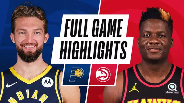 PACERS at HAWKS | FULL GAME HIGHLIGHTS | April 18, 2021