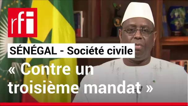 Sénégal : la société civile lance une initiative «contre un 3ème mandat» de Macky Sall