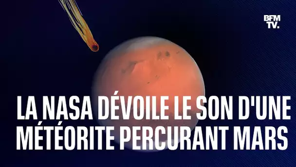"Bloop": la Nasa dévoile le son surprenant produit par une météorite qui s'écrase sur Mars