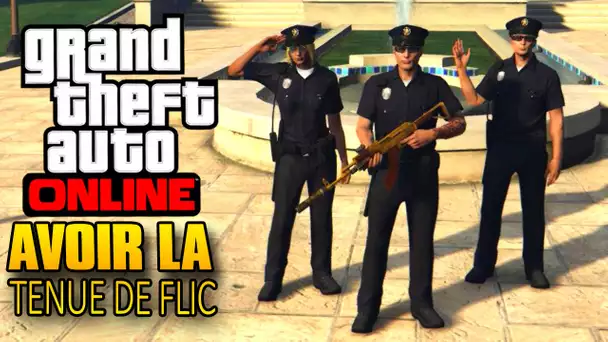 AVOIR LA TENUE DE FLIC APRÈS LE PATCH 1.26/1.28 ! - GTA 5 ONLINE