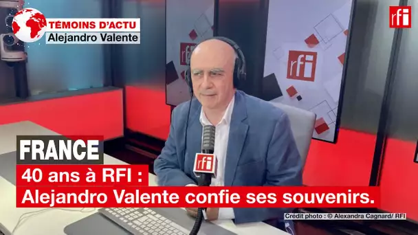 40 ans à RFI: Alejandro Valente confie ses souvenirs. • RFI