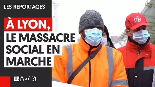 À LYON, LE MASSACRE SOCIAL EN MARCHE