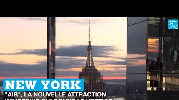 New York : "Air", la nouvelle attraction immersive qui donne le vertige • FRANCE 24