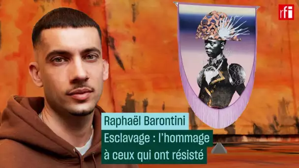 Raphaël Barontini rend hommage aux figures de la résistance à l'esclavage • RFI