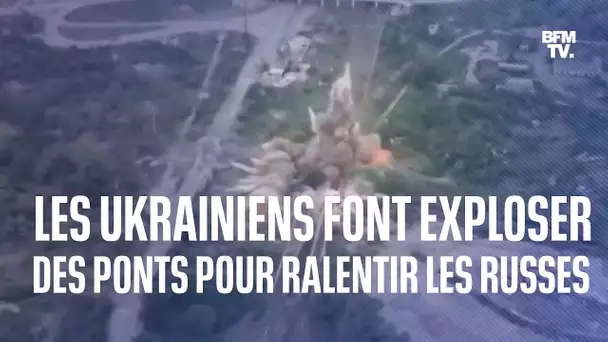 Les images des soldats ukrainiens qui font exploser des ponts pour ralentir l'armée russe