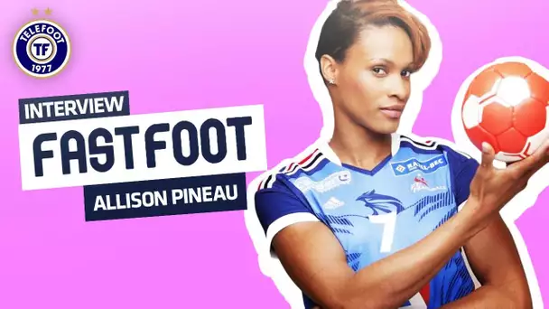 Ronaldinho, Zidane, le Classico - Allison Pineau est dans l'interview Fast Foot