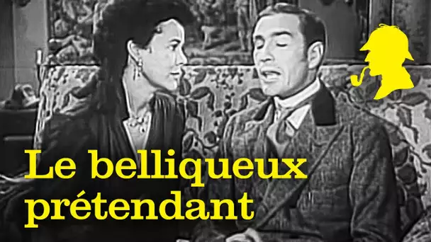 Sherlock Holmes - Le belliqueux prétendant