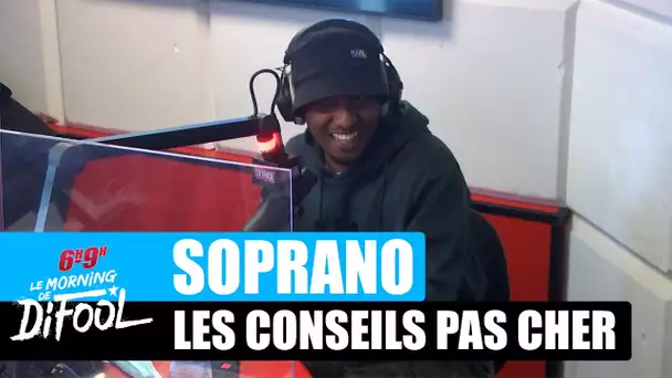 Soprano - Les Conseil pas cher #MorningDeDifool