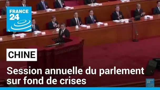 Chine : session annuel du parlement sur fond de crises • FRANCE 24