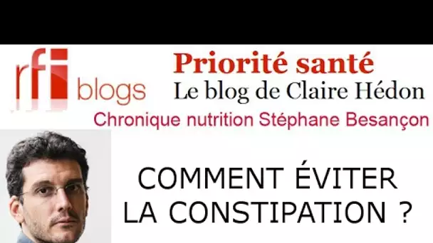 Comment éviter la constipation ?