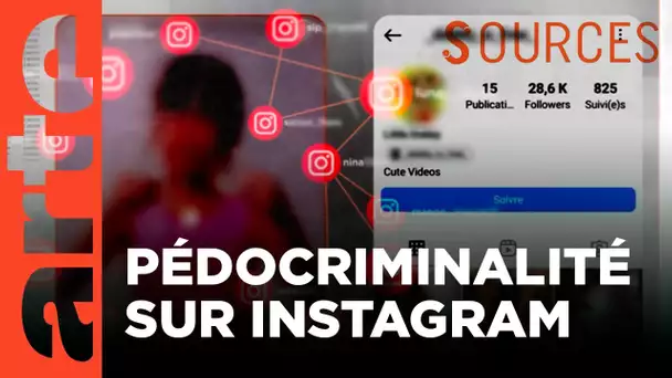 Pédocriminalité, les failles d'Instagram | Sources | ARTE