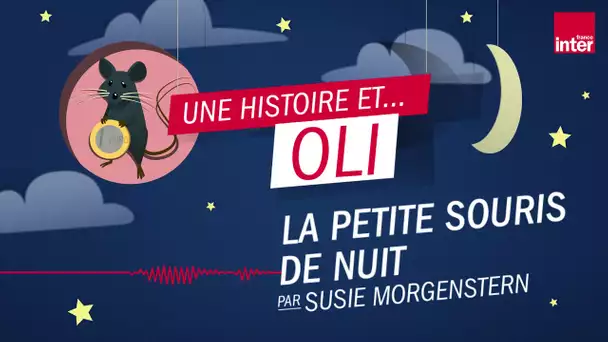 La petite souris de nuit - Conte pour enfants de Susie Morgenstern