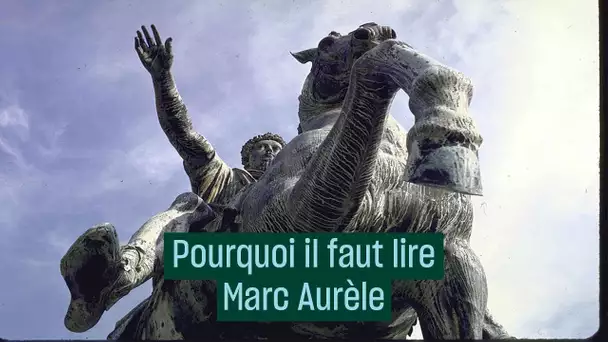 Pourquoi il faut lire Marc Aurèle aujourd'hui - #CulturePrime