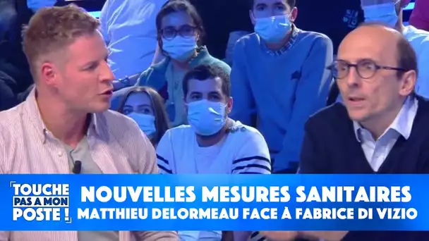 Le débat tendu entre Matthieu Delormeau et Fabrice Di Vizio sur les nouvelles annonces sanitaires