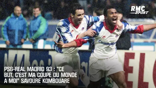 PSG-Real Madrid 93 : "Ce but, c'est ma Coupe du monde à moi" savoure Kombouaré