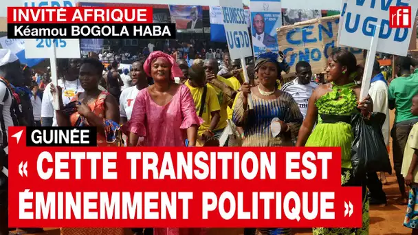 Guinée : « La transition que nous avons est éminemment politique » affirme Kéamou Bogola Haba • RFI