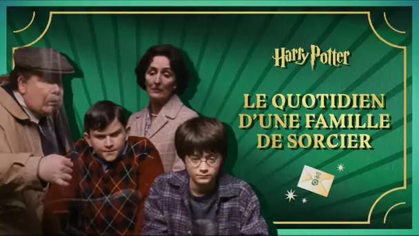 Harry Potter - EP.6 - Le quotidien d'une famille de Sorciers