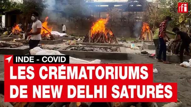 Covid-19: en Inde, les crématoriums de New Dehli saturent