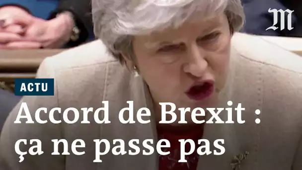 Accord du Brexit rejeté : « Les conséquences seront lourdes », prévient Theresa May