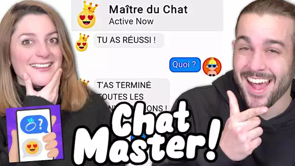 ON FINIT TOUTES NOS DISCUSSIONS BIZARRES ET ON DEVIENT LES MAITRES ! CHAT MASTER!