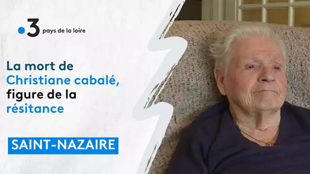 Grande figure de la résistance à Saint-Nazaire, Christiane Cabalé, rescapée des camps, est morte