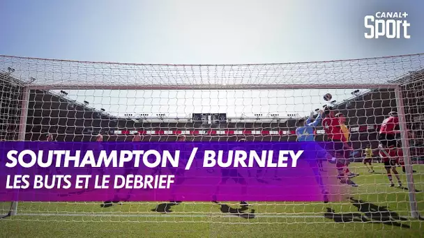 Les buts et le débrief de Southampton / Burnley
