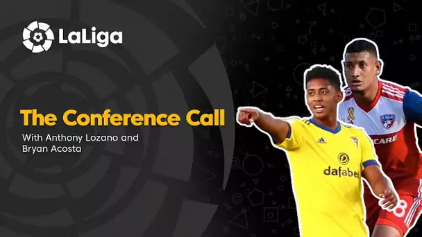 The Conference Call: 'Choco' Lozano & Bryan Acosta