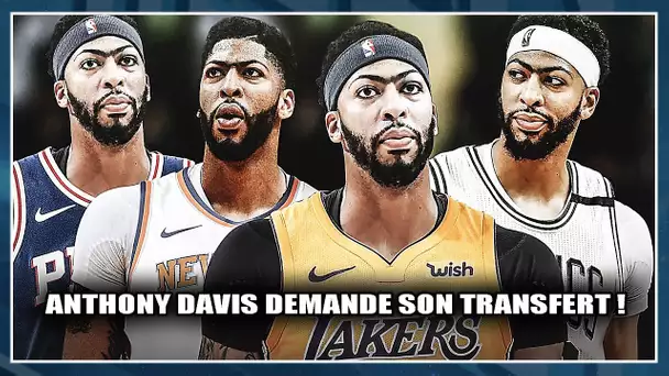 ANTHONY DAVIS DEMANDE SON TRANSFERT (VERS LES LAKERS ? )