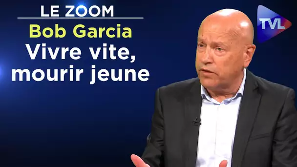 “Vivre vite, mourir jeune” - Le Zoom - Bob Garcia - TVL