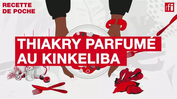 Thiakry parfumé au kinkeliba - Une recette de poche • RFI