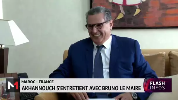 Maroc-France : Aziz Akhannouch s’entretient avec Bruno Le Maire