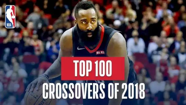 NBA's Top 100 Crossovers of 2018