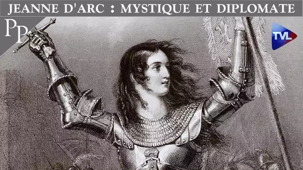Jeanne d'Arc : mystique et diplomate - Passé-Présent n°257 - TVL