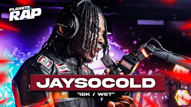 JaySoCold - Idk/Wet #PlanèteRap