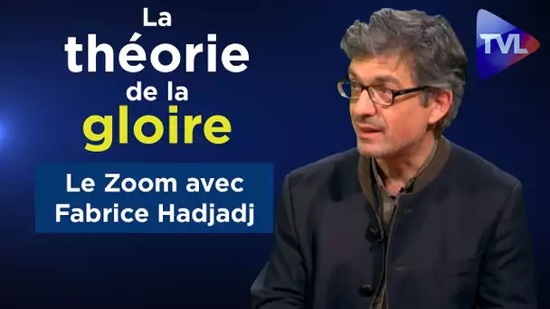La théorie de la gloire - Le Zoom - Fabrice Hadjadj - TVL