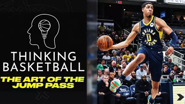 Thinking Basketball: Tyrese Halliburton's Unique Passing Talent