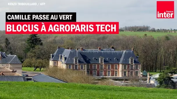 Blocage sur le campus d'AgroParis Tech - Camille Passe au Vert