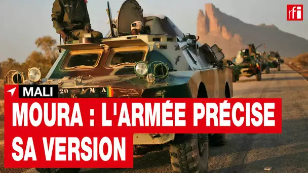Mali - Moura : l’armée malienne livre ses précisions • RFI