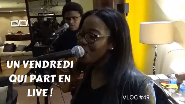 Un vendredi qui part en live -  VLOG #49