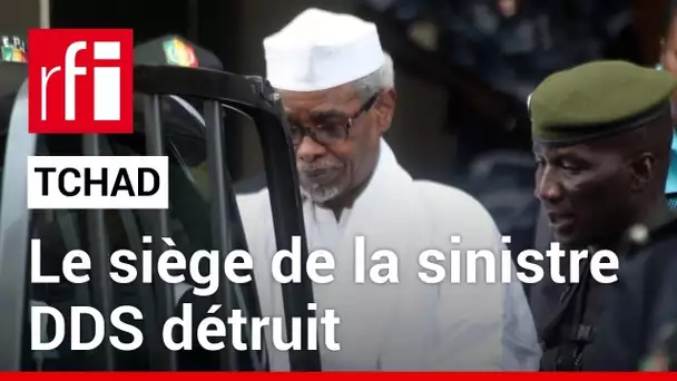 Tchad : pourquoi le siège de la police politique d’Hissène Habré a-t-il été détruit ? • RFI