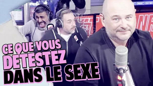 CE QUE VOUS DETESTEZ DANS LE SEXE !