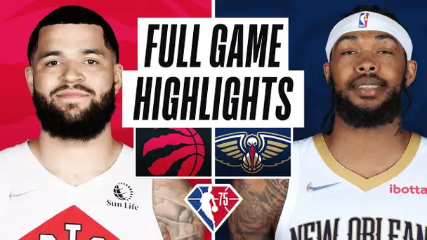 RAPTORS at PELICANS | FULL GAME HIGHLIGHTS | February 14, 2022