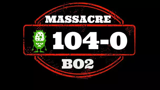 Massacre sur BO2 !! 104-0 !!!