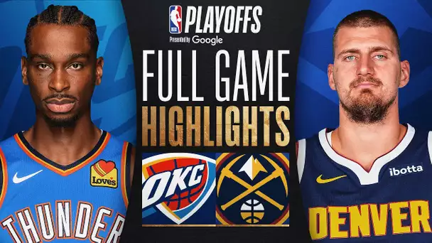 #1 THUNDER at #4 NUGGETS | FULL GAME 6 HIGHLIGHTS | May 15, 2025