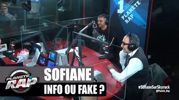 Sofiane - Info ou Fake ? avec Abdel Raouf Dafri et Mounir Benali #PlanèteRap