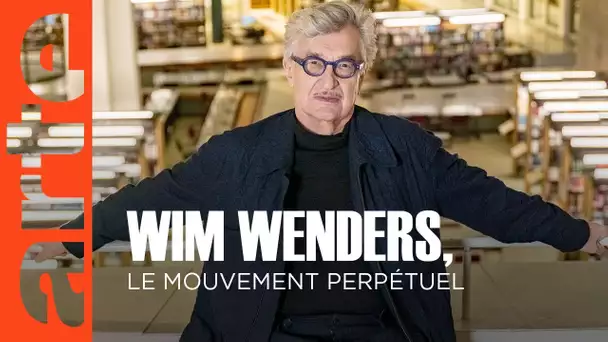 Wim Wenders, le mouvement perpétuel | ARTE Cinema